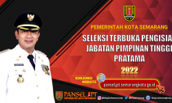 Pengumuman Seleksi Terbuka Pengisian Jabatan Pimpinan Tinggi Pratama di Lingkungan Pemerintah Kota Semarang Tahun 2022