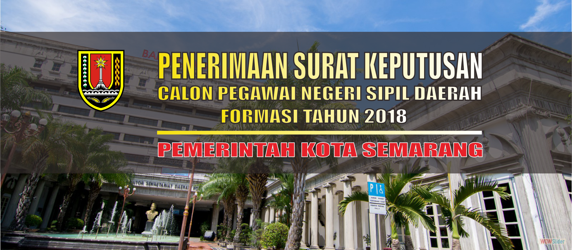 Penerimaan Surat Keputusan Calon Pegawai Negeri Sipil Daerah Formasi Tahun 2018 di Lingkungan Pemerintah Kota Semarang