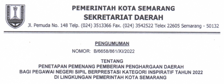 Pengumuman Tentang Penetapan Pemenang Pemberian Penghargaan Daerah Bagi Pegawai Neger Sipil Berprestasi Kategori Inspiratif Tahun 2022 di Lingkungan Pemerintah Kota Semarang