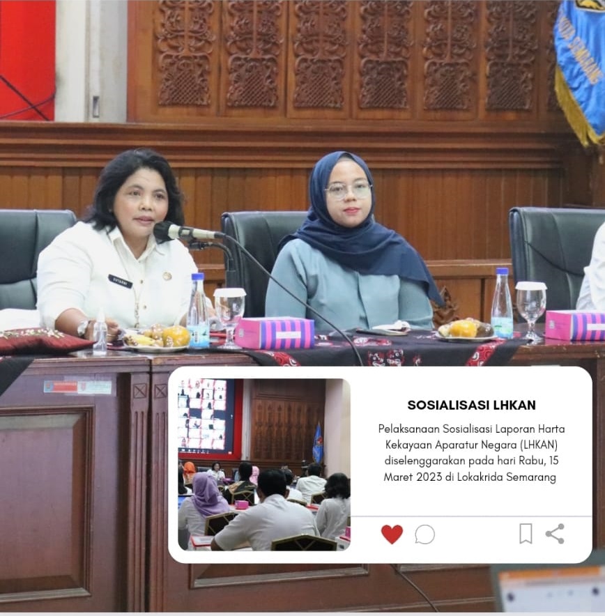 Sosialisasi Laporan Harta Kekayaan Aparatur Negara (LHKN) Pemerintah Kota Semarang